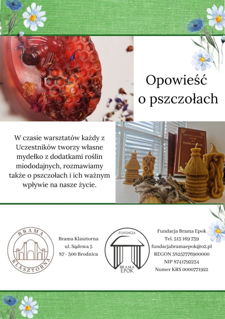 Plakat warsztatów „Opowieść o pszczołach” Fundacji Brama Epok – mydełka z roślinami miododajnymi i świece z wosku pszczelego